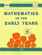 Mathematics in the early years /