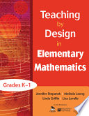 Teaching by design in elementary mathematics /