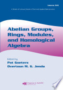 Abelian groups, rings, modules, and homological algebra /