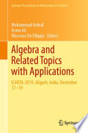 Algebra and Related Topics with Applications : ICARTA-2019, Aligarh, India, December 17-19 /