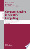 Computer algebra in scientific computing : 8th international workshop, CASC 2005, Kalamata, Greece, September 12-16, 2005 ; proceedings /