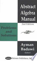 Abstract algebra manual : problems and solutions /