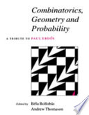 Combinatorics, geometry and probability : a tribute to Paul Erdʺos /