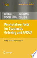 Permutation tests for stochastic ordering and ANOVA : theory and applications with R /