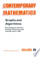 Graphs and algorithms : proceedings of the AMS-IMS-SIAM joint summer research conference held June 28-July 4, 1987 with support from the National Science Foundation /