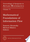Mathematical foundations of information flow : Clifford lectures, information flow in physics, geometry, logic and computation, March 12-15, 2008, Tulane University, New Orleans, Louisiana /