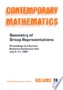 Geometry of group representations : proceedings of the AMS-IMS- SIAM Joint Summer Research Conference held July 5-11, 1987 with support from the National Science Foundation /