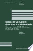 Discrete groups in geometry and analysis : papers in honor of G.D. Mostow on his sixtieth birthday /