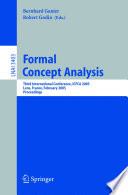 Formal concept analysis : third international conference, ICFCA 2005, Lens, France, February 14-18, 2005 : proceedings /