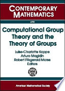 Computational group theory and the theory of groups : AMS Special Session on Computational Group Theory, March 3-4, 2007, Davidson College, Davidson, North Carolina /