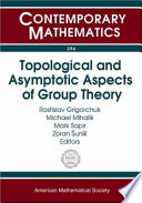 Topological and asymptotic aspects of group theory : AMS Special Session, Probabilitistic and Asymptotic aspects of Group Theory, March 26-27, 2004, Athens, Ohio : AMS Special Session, Topological Aspects of Group Theory, October 16-17, 2004, Nashville, Tennessee /