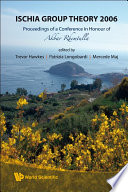 Ischia Group Theory 2006 : proceedings of a conference in honor of Akbar Rhemtulla, ISCHIA, Naples, Italy, 29 March-1 April 2006 /