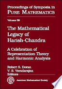 The mathematical legacy of Harish-Chandra : a celebration of representation theory and harmonic analysis : an AMS special session honoring the memory of Harish-Chandra, January 9-10, 1998, Baltimore, Maryland /