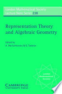 Representation theory and algebraic geometry /