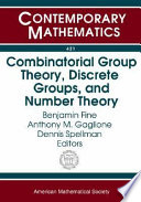 Combinatorial group theory, discrete groups, and number theory : a conference in honor of Gerhard Rosenberger, December 8-9, 2004, Fairfield University : AMS Special Session on Infinite Groups, October 8-9, 2005, Bard College /