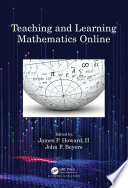 Teaching and learning mathematics online /