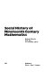 Social history of nineteenth century mathematics /