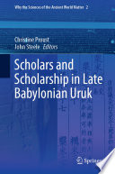 Scholars and Scholarship in Late Babylonian Uruk /