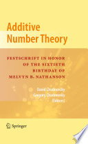 Additive number theory : festschrift in honor of the sixtieth birthday of Melvyn B. Nathanson /