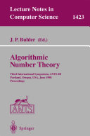 Algorithmic number theory : third international symposium, ANTS-III, Portland, Oregon, USA, June 21-25, 1998 : proceedings /