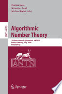 Algorithmic number theory : 7th international symposium, ANTS-VII, Berlin, Germany, July 23-28, 2006 : proceedings /