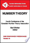 Number theory : Fourth Conference of the Canadian Number Theory Association, July 2-8, 1994, Dalhousie University, Halifax, Nova Scotia, Canada /