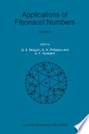 Applications of fibonacci numbers. Proceedings of 'The Sixth International Research Conference on Fibonacci Numbers and Their Applications', Washington State University, Pullman, Washington, U.S.A., July 18-22, 1994 /