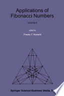 Applications of fibonacci numbers : volume 8 : proceedings of 'The Eighth International Research Conference on Fibonacci Numbers and Their Applications', Rochester Institute of Technology, Rochester, New York, U.S.A., June 22-26, 1998 /