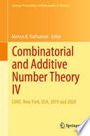 Combinatorial and Additive Number Theory IV : CANT, New York, USA, 2019 and 2020 /