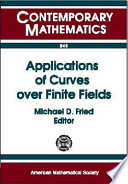 Applications of curves over finite fields : 1997 AMS-IMS-SIAM Joint Summer Research Conference on Applications of Curves over Finite Fields, July 27-31, 1997, University of Washington, Seattle /