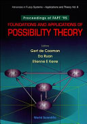 Foundations and applications of possibility theory : proceedings of FAPT '95 : Ghent, Belgium, 13-15 December 1995 /