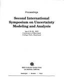 Proceedings : Second International Symposium on Uncertainty Modeling and Analysis, April 25-28, 1993, University of Maryland, College Park, Maryland /