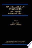 Mathematics of fuzzy sets : logic, topology, and measure theory /