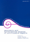 Geometric and combinatorial aspects of commutative algebra /