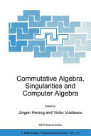 Commutative algebra, singularities and computer algebra /