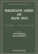 International Symposium on Nonassociative Algebras and Related Topics : Hiroshima, Japan, 30 August-1 September 1990 /