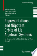 Representations and Nilpotent Orbits of Lie Algebraic Systems : In Honour of the 75th Birthday of Tony Joseph /