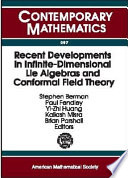 Recent developments in infinite-dimensional lie algebras and conformal field theory : proceedings of an international conference on infinite-dimensional lie theory and conformal field theory, May 23-27, 2000, University of Virginia, Charlottesville, Virginia /