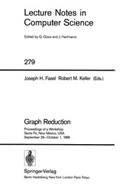 Graph reduction : proceedings of a workshop, Santa Fé, New Mexico, USA, September 29-October 1, 1986 /