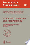 Automata, languages, and programming : 24th international colloquium, ICALP'97, Bologna, Italy, July 7-11, 1997 : proceedings /