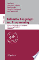 Automata, languages and programming : 32nd international colloquium, ICALP 2005, Lisbon, Portugal, July 11-15, 2005 ; proceedings /