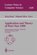 Application and theory of petri nets 1998 : 19th International Conference, ICATPN '98, Lisbon, Portugal, June 22-26, 1998 : proceedings /