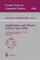 Application and theory of petri nets 1998 : 19th International Conference, ICATPN'98 Lisbon, Portugal, June 22-26, 1998 proceedings /