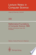 Mathematical foundations of computer science 1986 : proceedings of the 12th symposium, Bratislava, Czechoslovakia, August 25-29, 1986 /