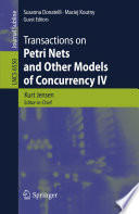 Transactions on Petri nets and other models of concurrency IV /