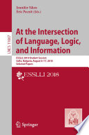 At the Intersection of Language, Logic, and Information : ESSLLI 2018 Student Session, Sofia, Bulgaria, August 6-17, 2018, Selected Papers /