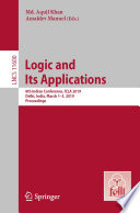 Logic and Its Applications : 8th Indian Conference, ICLA 2019, Delhi, India, March 1-5, 2019, Proceedings /