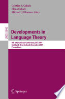 Developments in language theory : 8th International Conference, DLT 2004, Auckland, New Zealand, December 13-17, 2004 : proceedings /