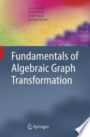 Fundamentals of algebraic graph transformation /