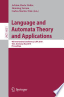 Language and automata theory and applications : 4th international conference, LATA 2010, Trier, Germany, May 24-28, 2010 : proceedings /